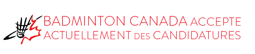 Badminton Canada accepte actuellement des candidatures
