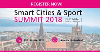 Less than 3 months to the Smart Cities & Sport Summit 2018!